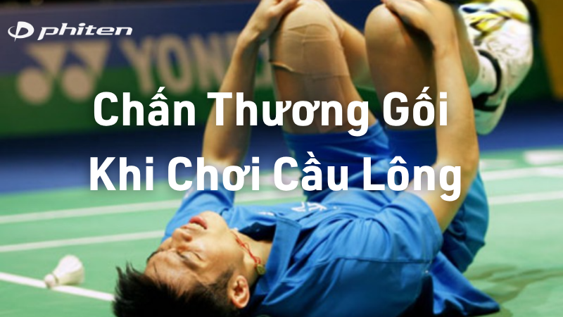 Nguyên Nhân Gây Chấn Thương Khớp Gối Khi Chơi Cầu Lông